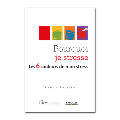 Couverture du livre Pourquoi je stresse écrit par Franck Jullien